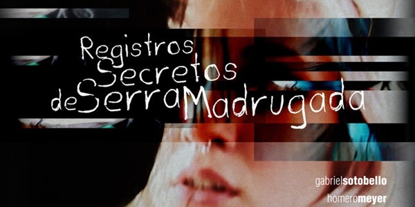 Premiere de Registros Secretos de Serra Madrugada acontece nesta sexta-feira
